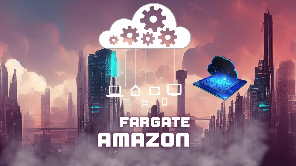 What is Amazon Fargate